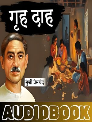 cover image of Griha Daah--Munshi Premchand Ki Kahani